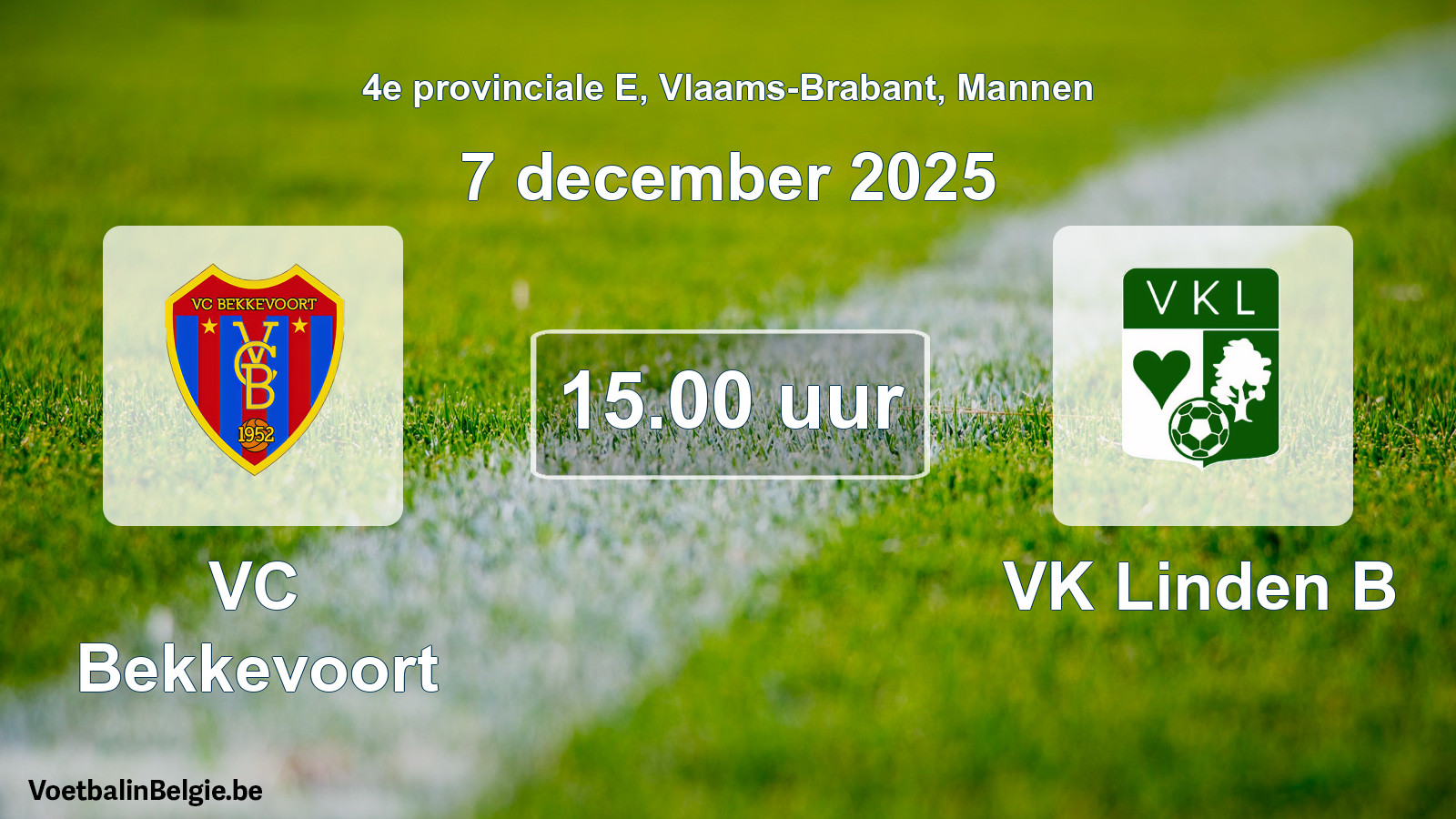 Scheduled match men football: VC Bekkevoort - VK Linden B (7 December 2025)