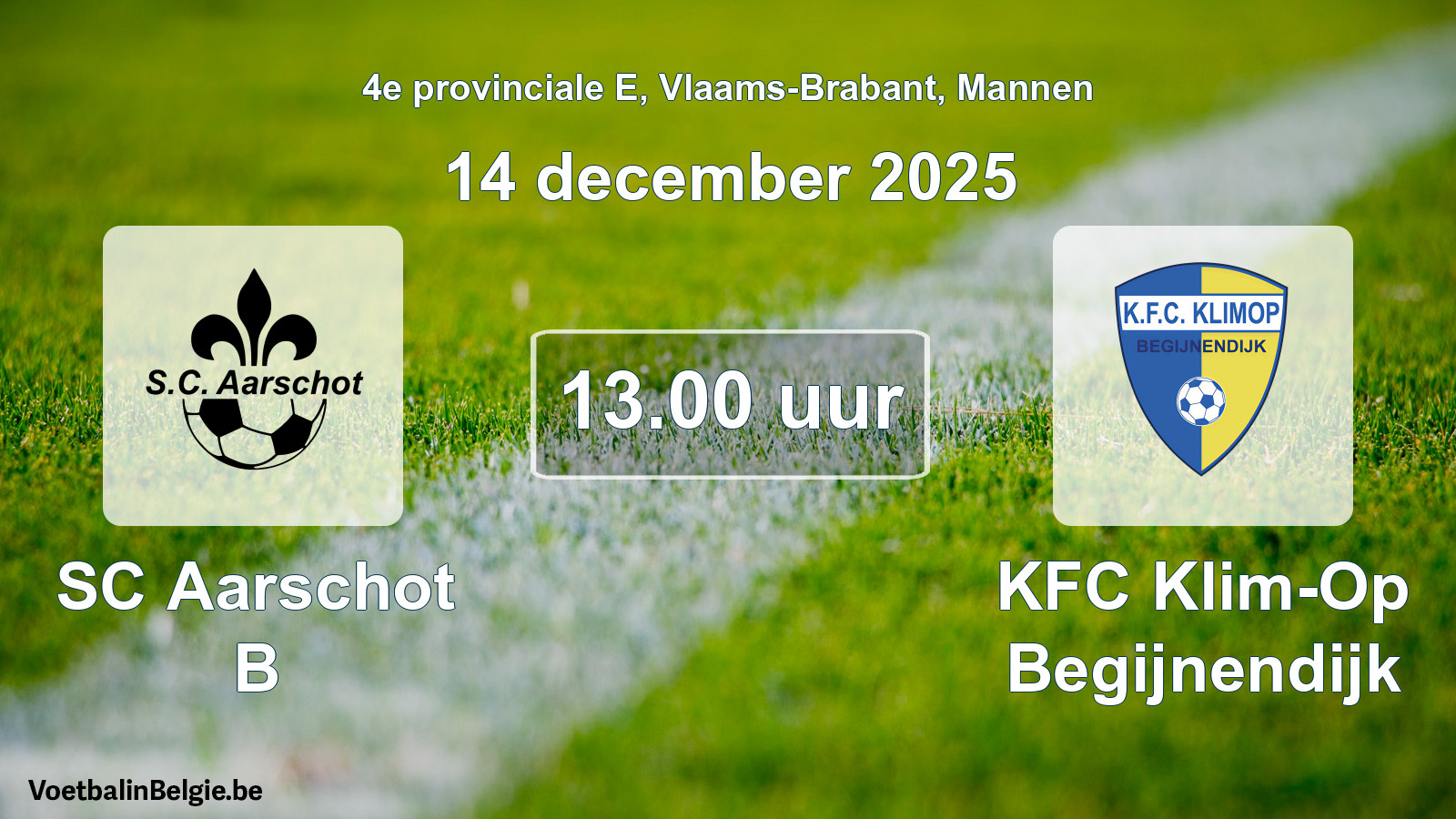 Scheduled match men football: SC Aarschot B - KFC Klim-Op Begijnendijk (14 December 2025)