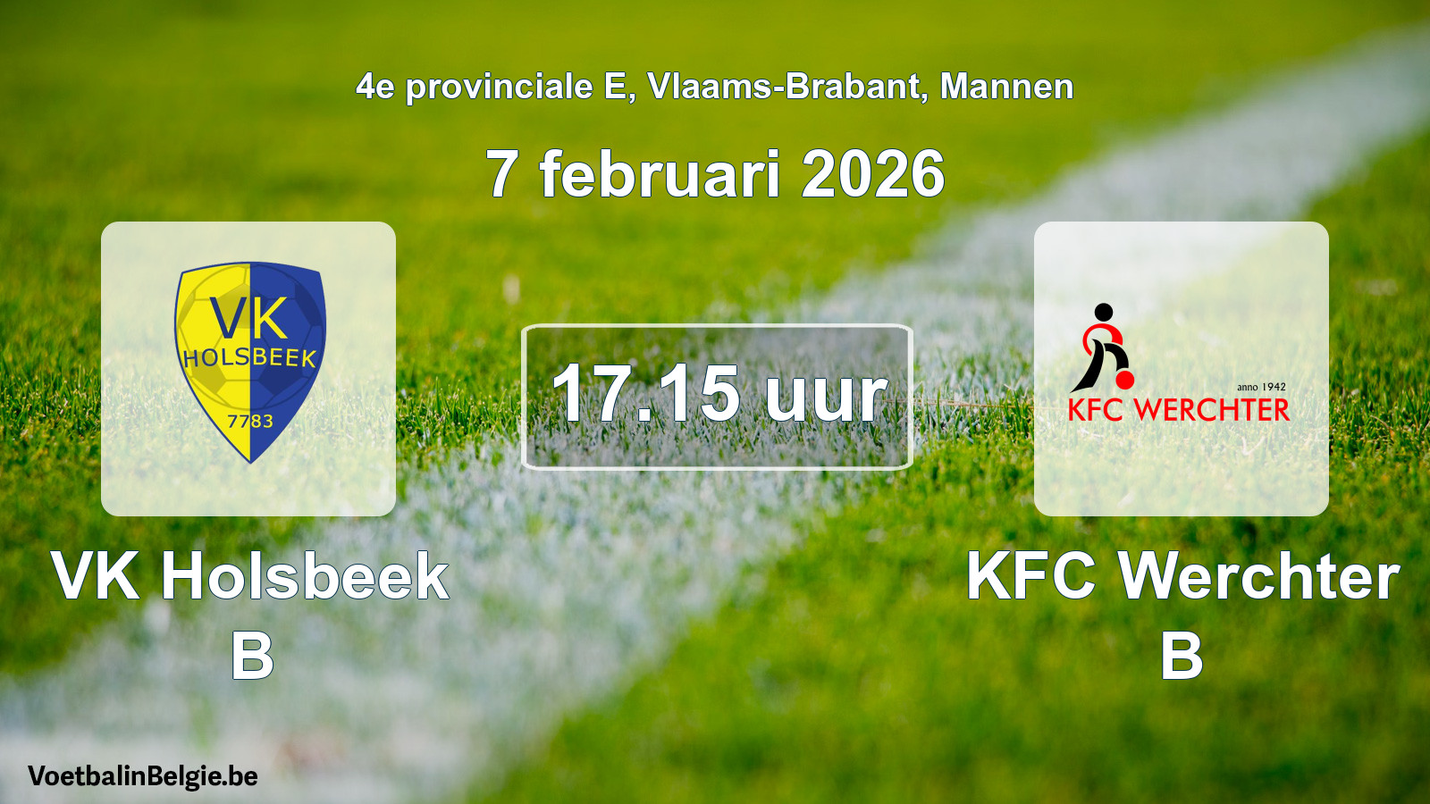 Scheduled match men football: VK Holsbeek B - KFC Werchter B (7 February 2026)