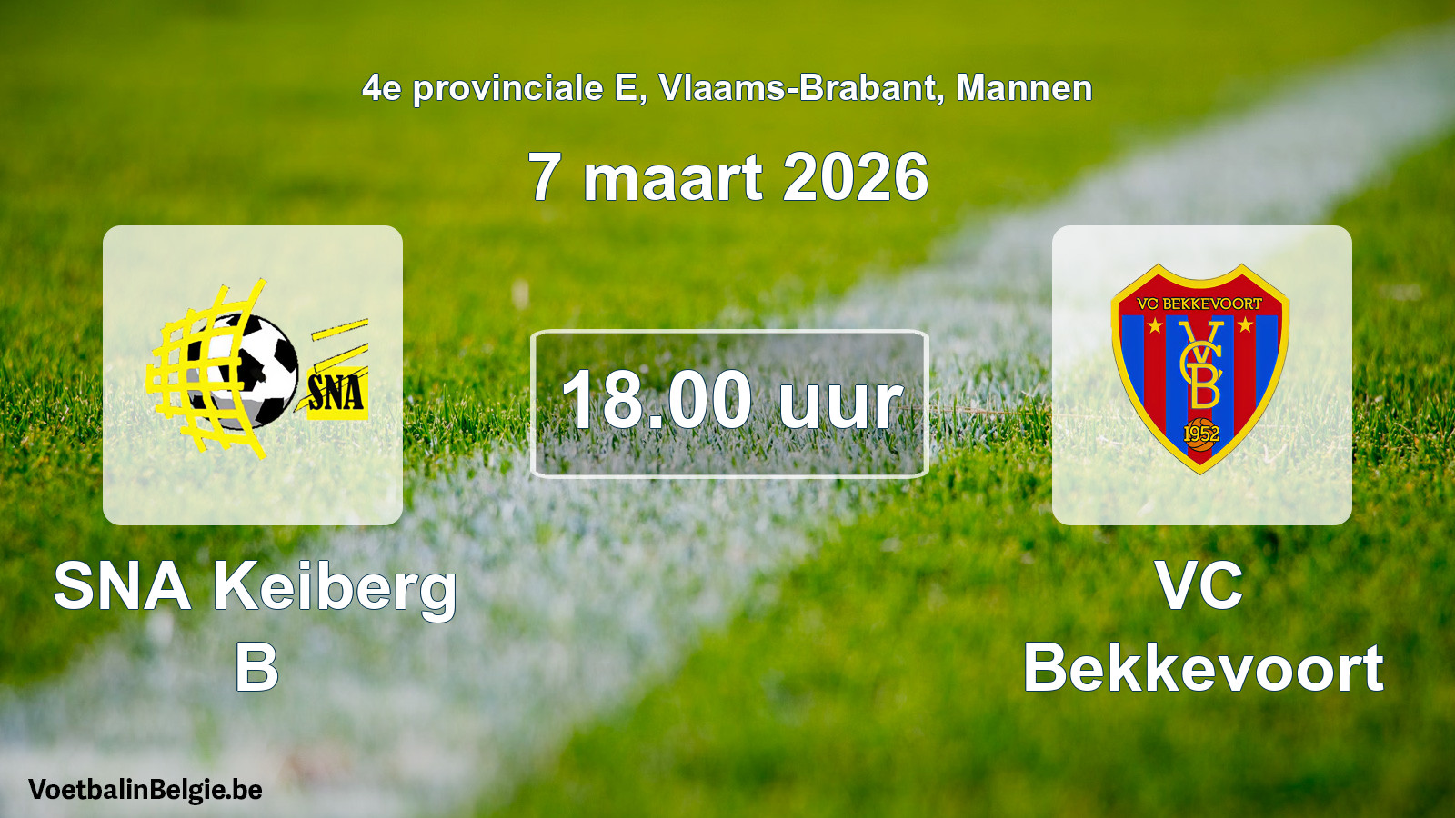Scheduled match men football: SNA Keiberg B - VC Bekkevoort (7 March 2026)