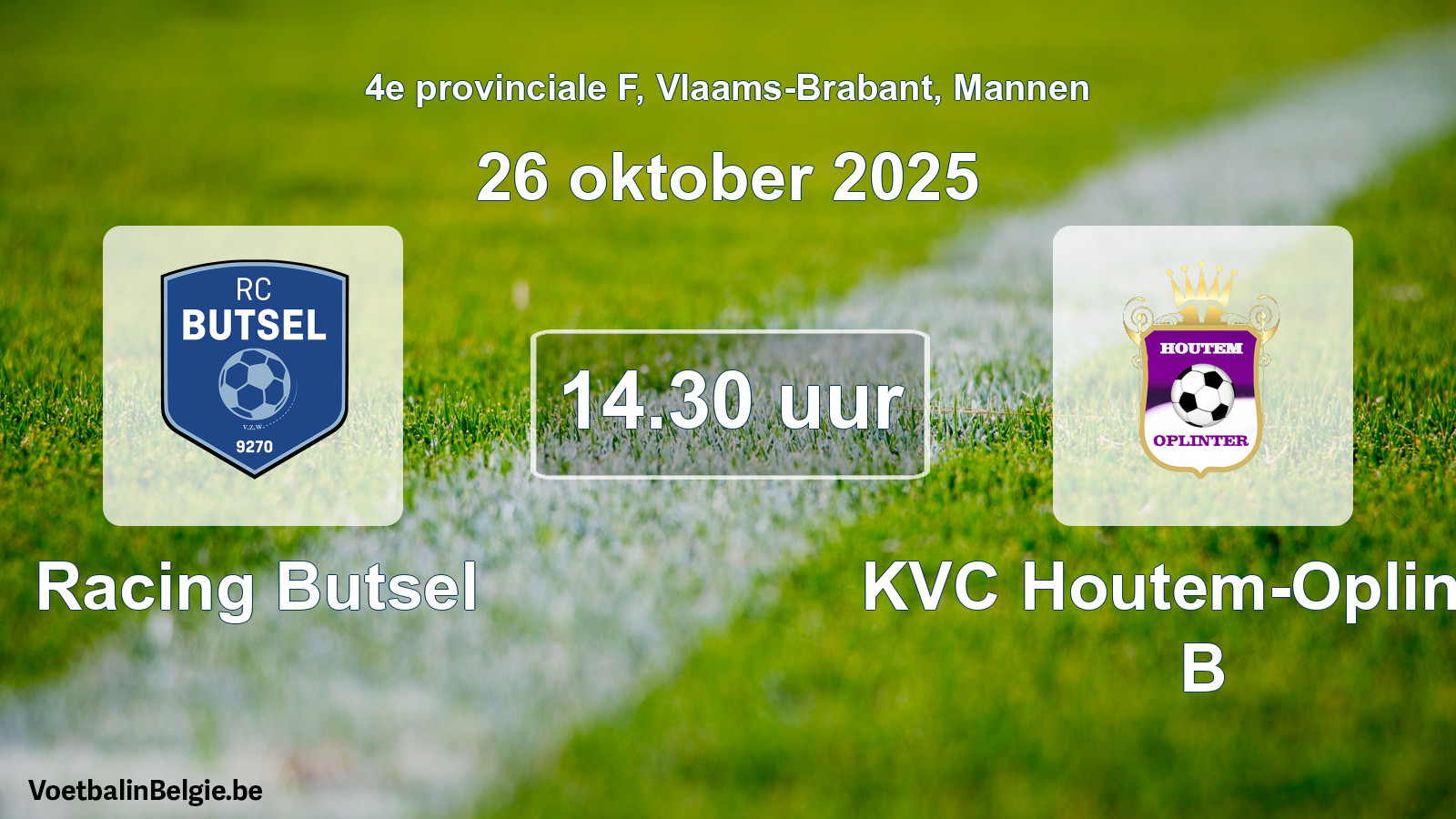 Scheduled match men football: Racing Butsel - KVC Houtem-Oplinter B (26 October 2025)