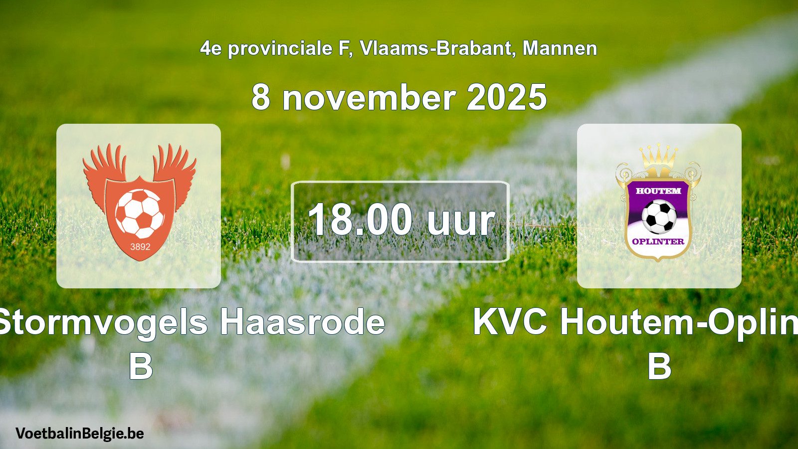 Scheduled match men football: Kon. Stormvogels Haasrode B - KVC Houtem-Oplinter B (8 November 2025)