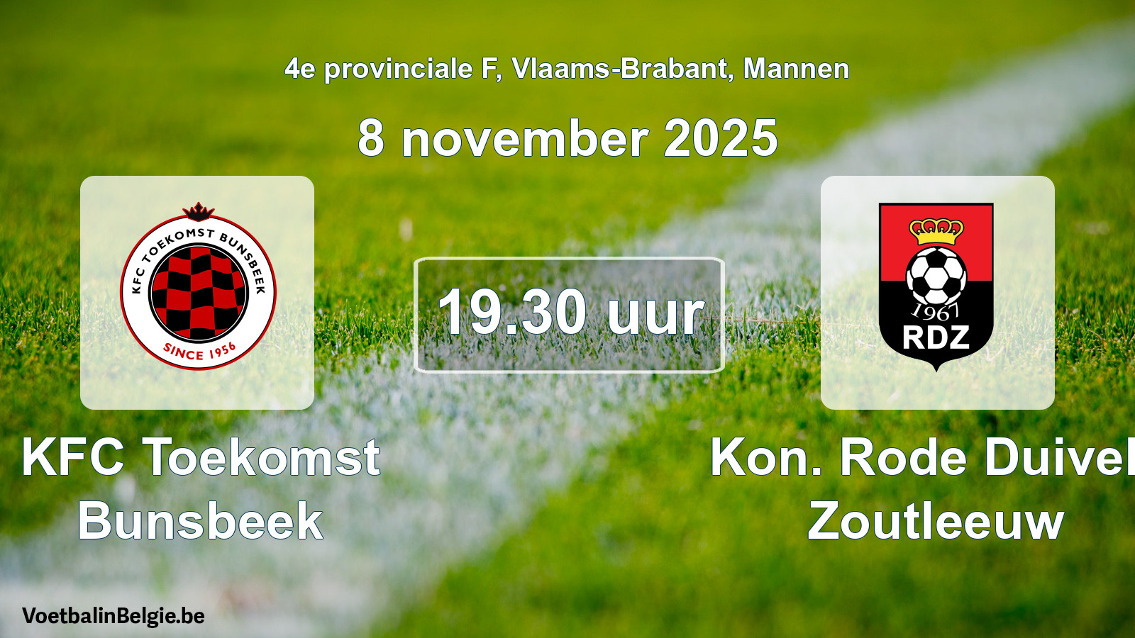 Scheduled match men football: KFC Toekomst Bunsbeek - Kon. Rode Duivels Zoutleeuw (8 November 2025)