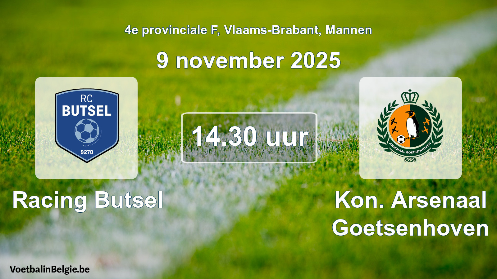 Scheduled match men football: Racing Butsel - Kon. Arsenaal Goetsenhoven (9 November 2025)