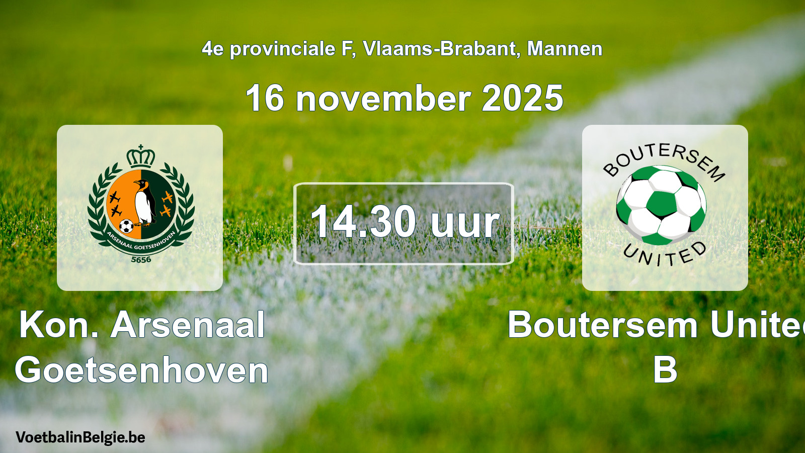 Scheduled match men football: Kon. Arsenaal Goetsenhoven - Boutersem United B (16 November 2025)