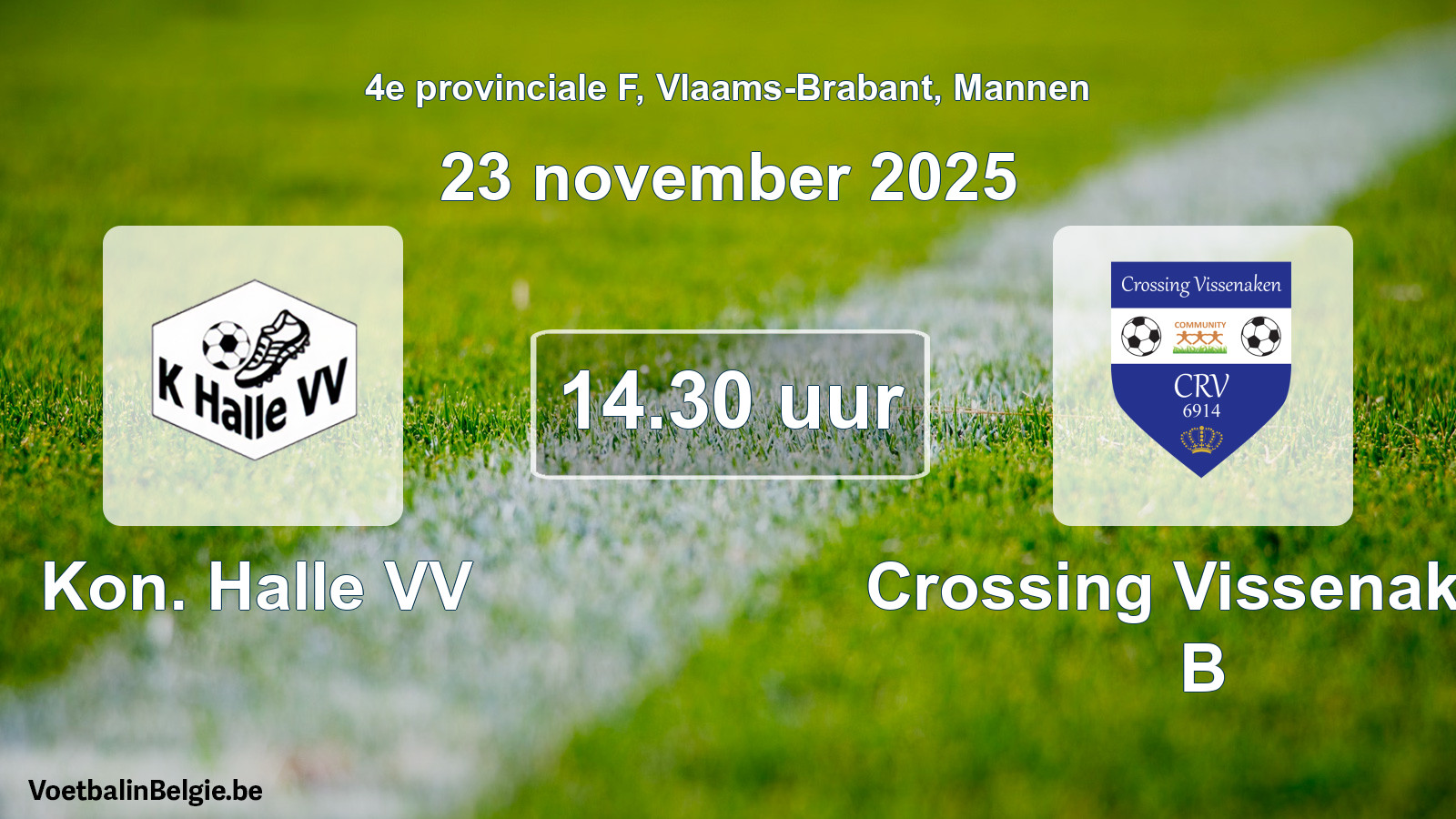 Scheduled match men football: Kon. Halle VV - Crossing Vissenaken B (23 November 2025)