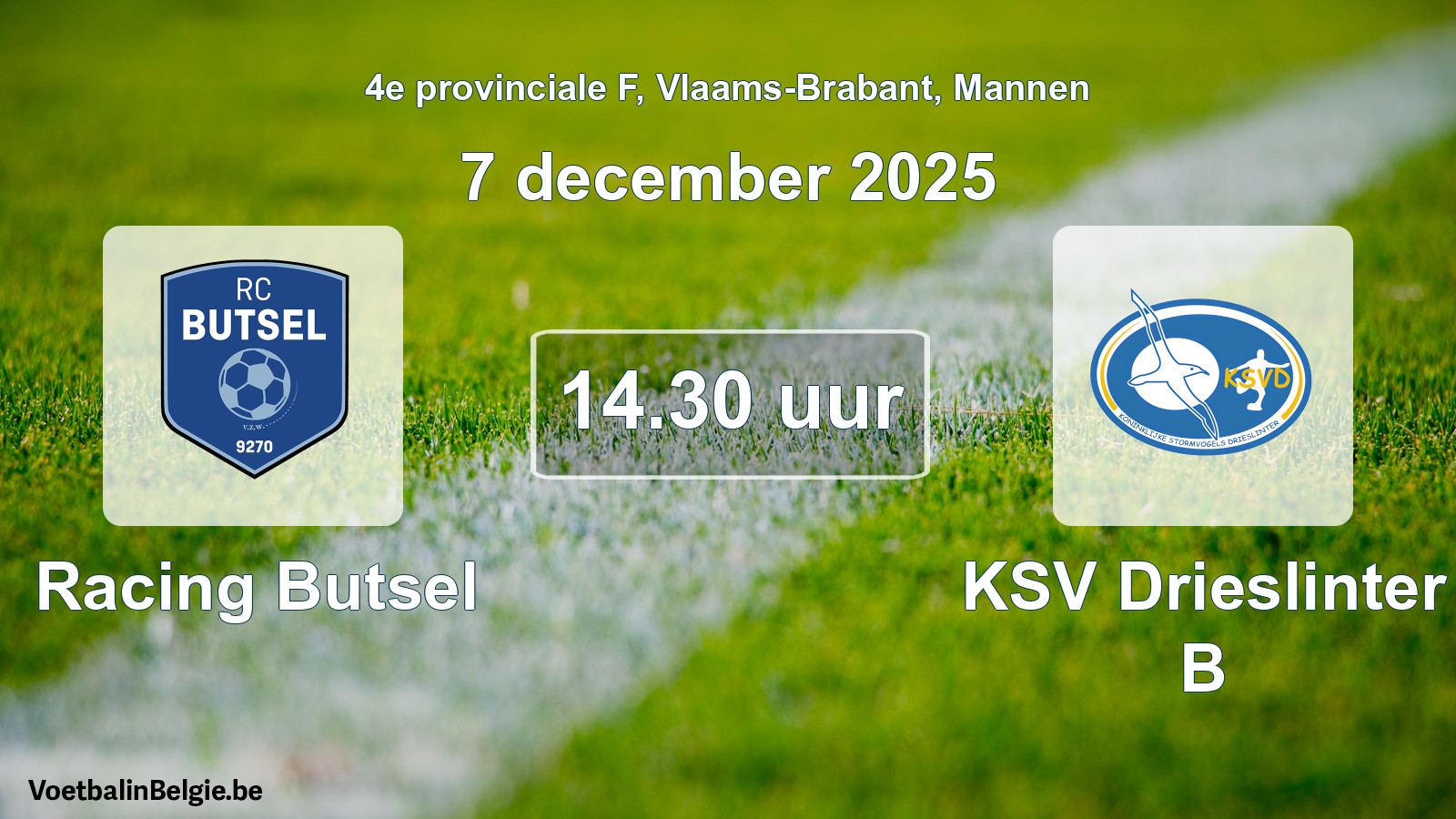 Scheduled match men football: Racing Butsel - KSV Drieslinter B (7 December 2025)