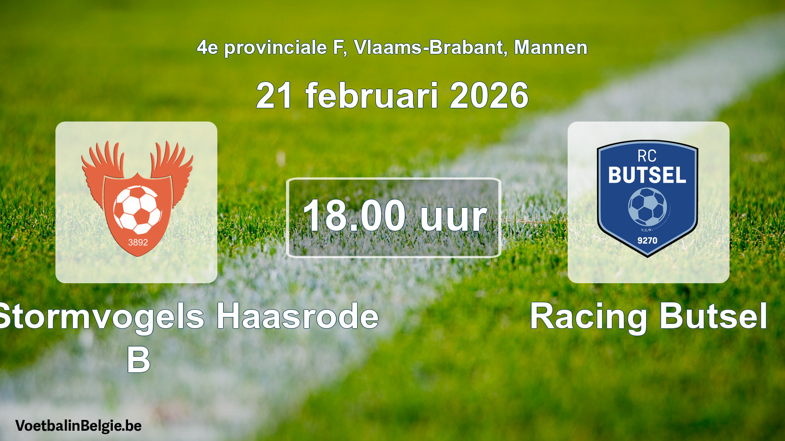 Scheduled match men football: Kon. Stormvogels Haasrode B - Racing Butsel (21 February 2026)