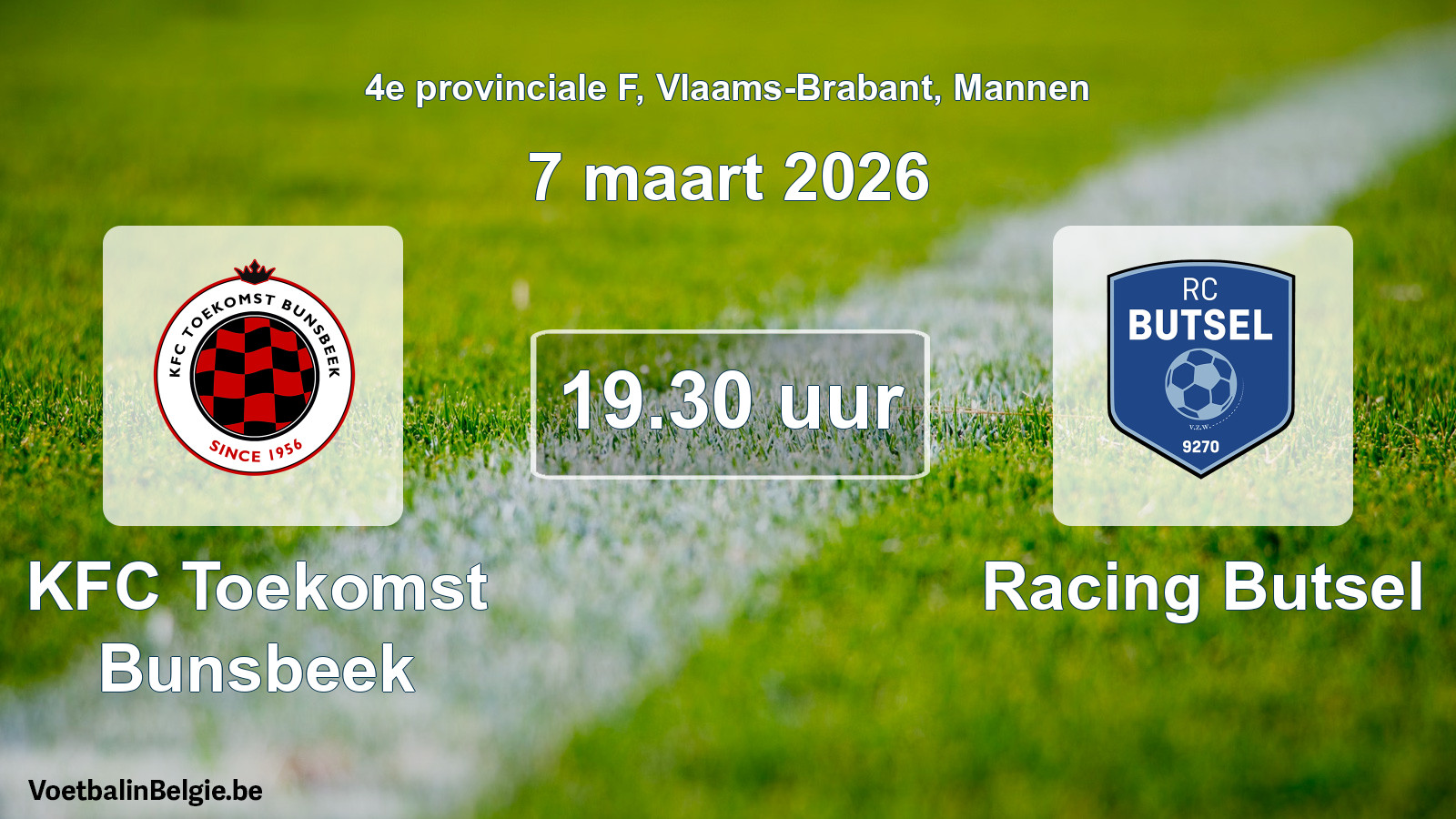 Scheduled match men football: KFC Toekomst Bunsbeek - Racing Butsel (7 March 2026)