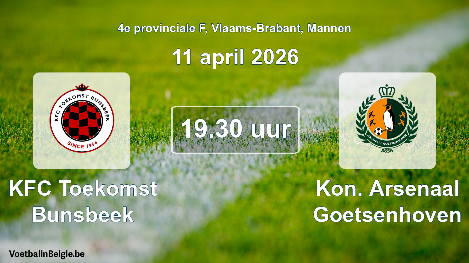 Scheduled match men football: KFC Toekomst Bunsbeek - Kon. Arsenaal Goetsenhoven (11 April 2026)