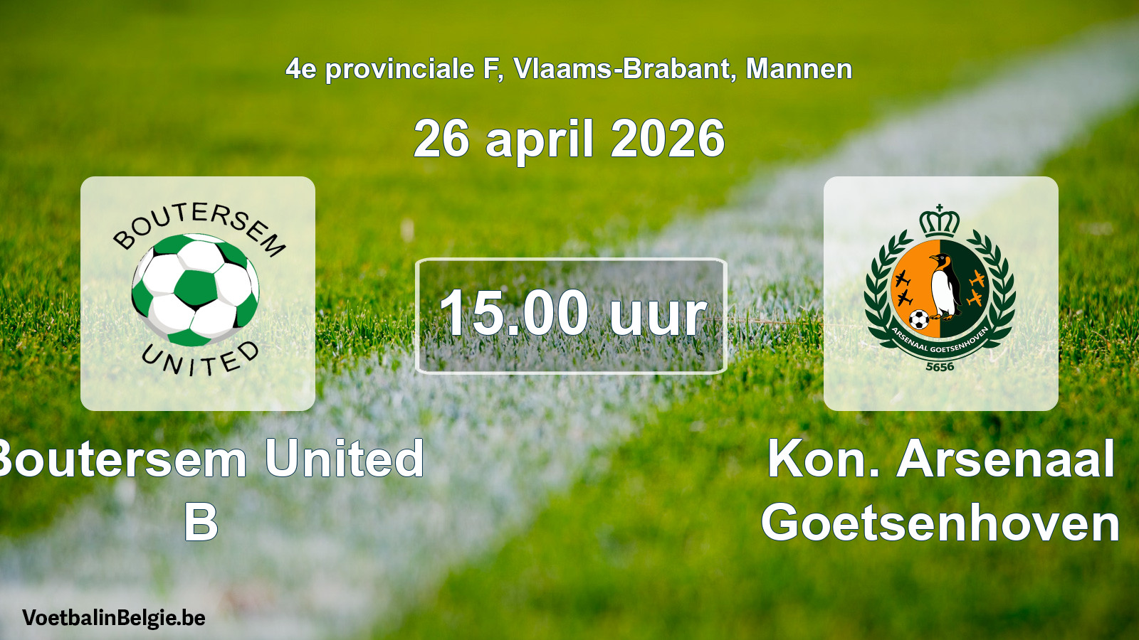 Scheduled match men football: Boutersem United B - Kon. Arsenaal Goetsenhoven (26 April 2026)