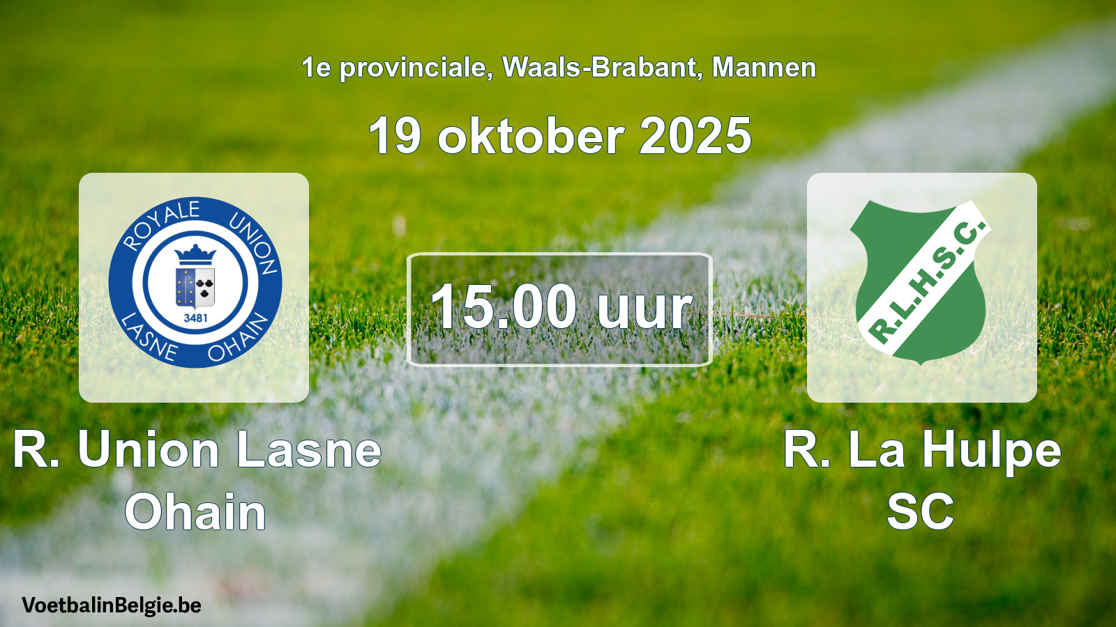 Scheduled match men football: R. Union Lasne Ohain - R. La Hulpe SC (19 October 2025)