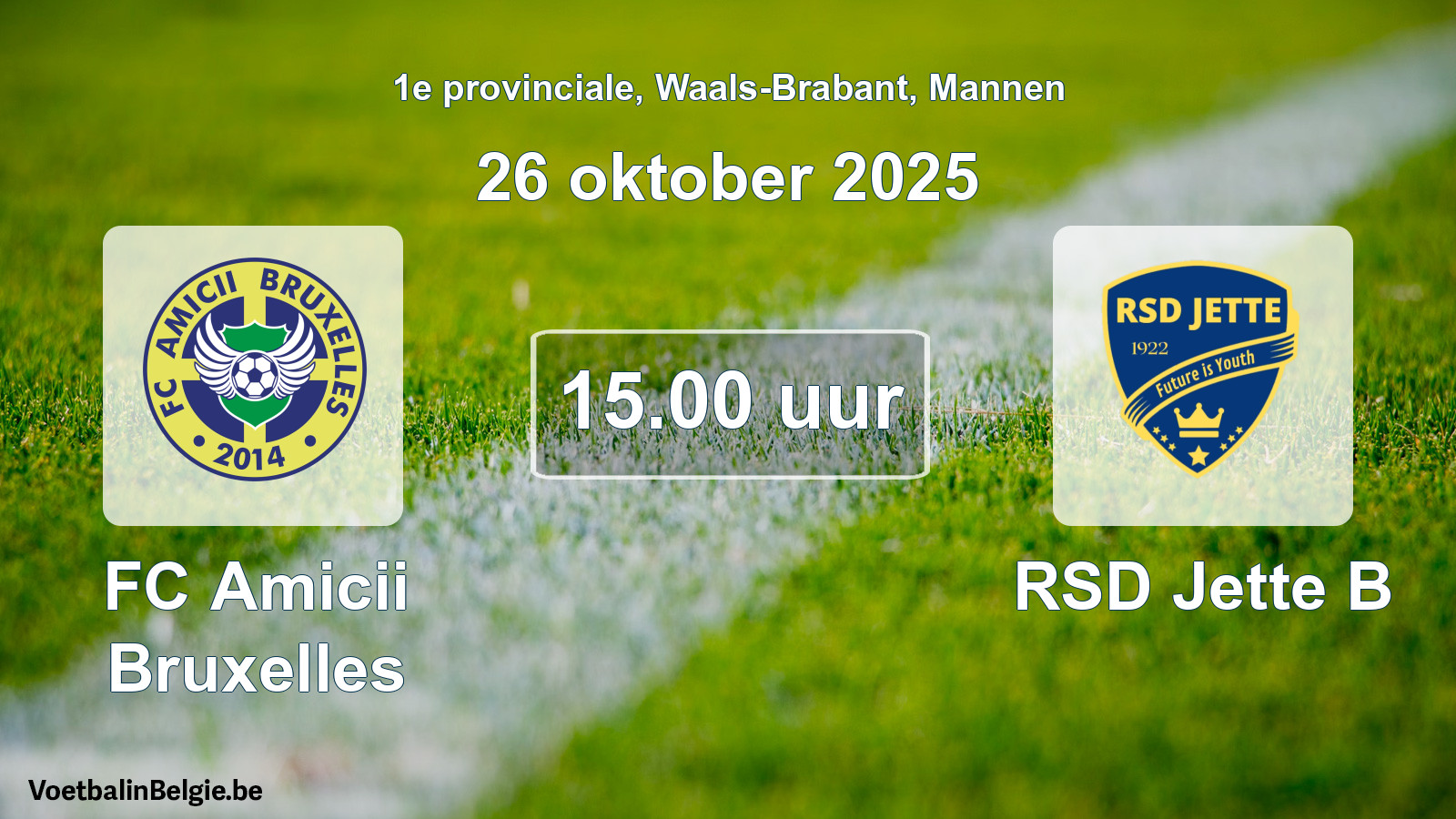 Scheduled match men football: FC Amicii Bruxelles - RSD Jette B (26 October 2025)