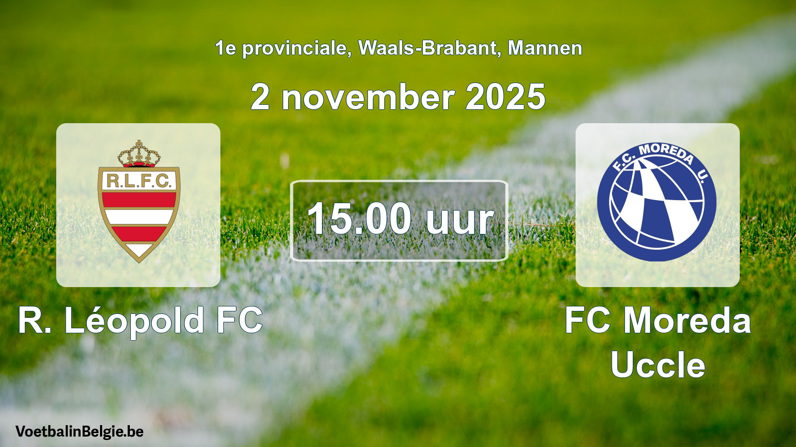 Scheduled match men football: R. Léopold FC - FC Moreda Uccle (2 November 2025)