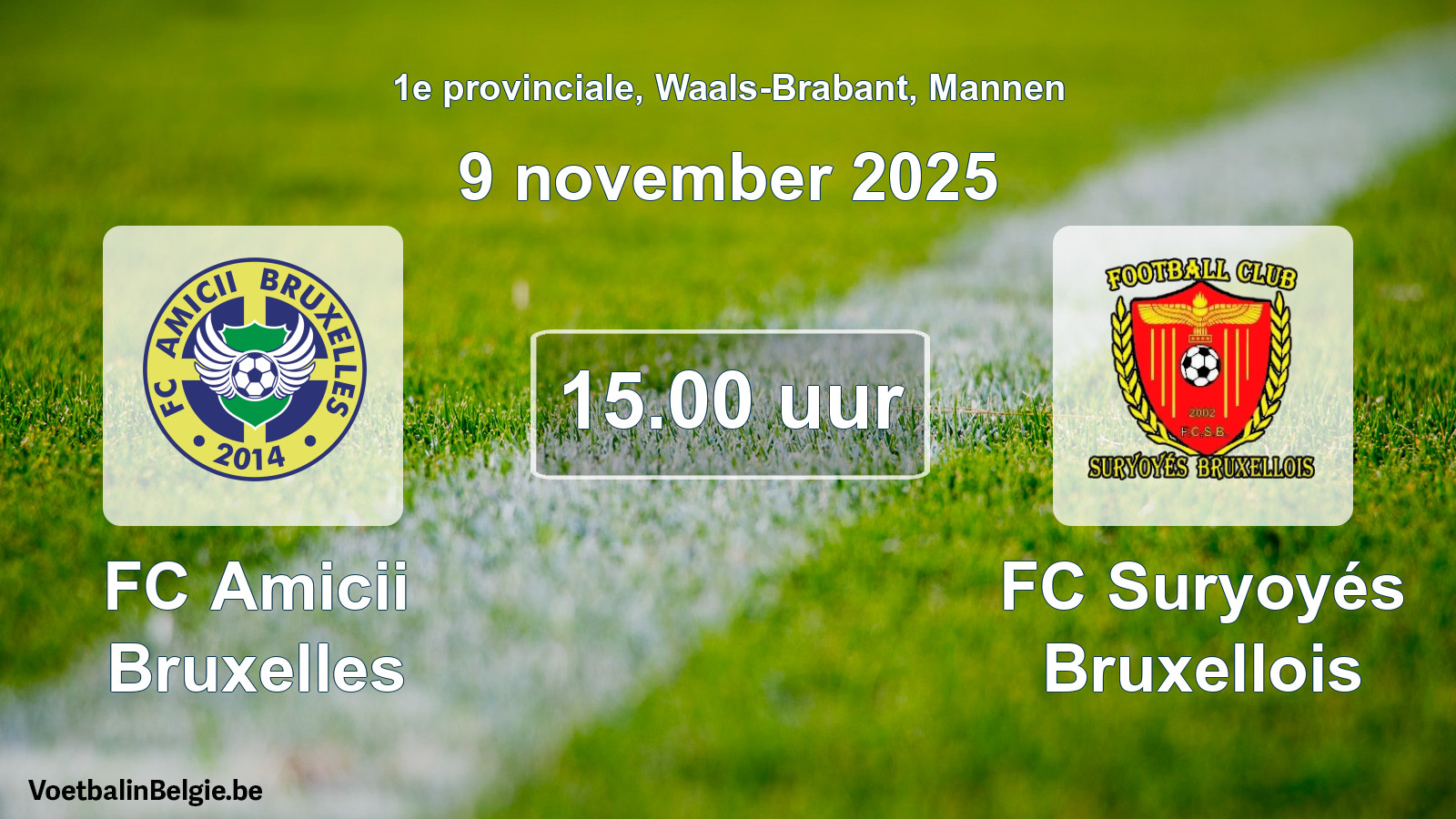 Scheduled match men football: FC Amicii Bruxelles - FC Suryoyés Bruxellois (9 November 2025)