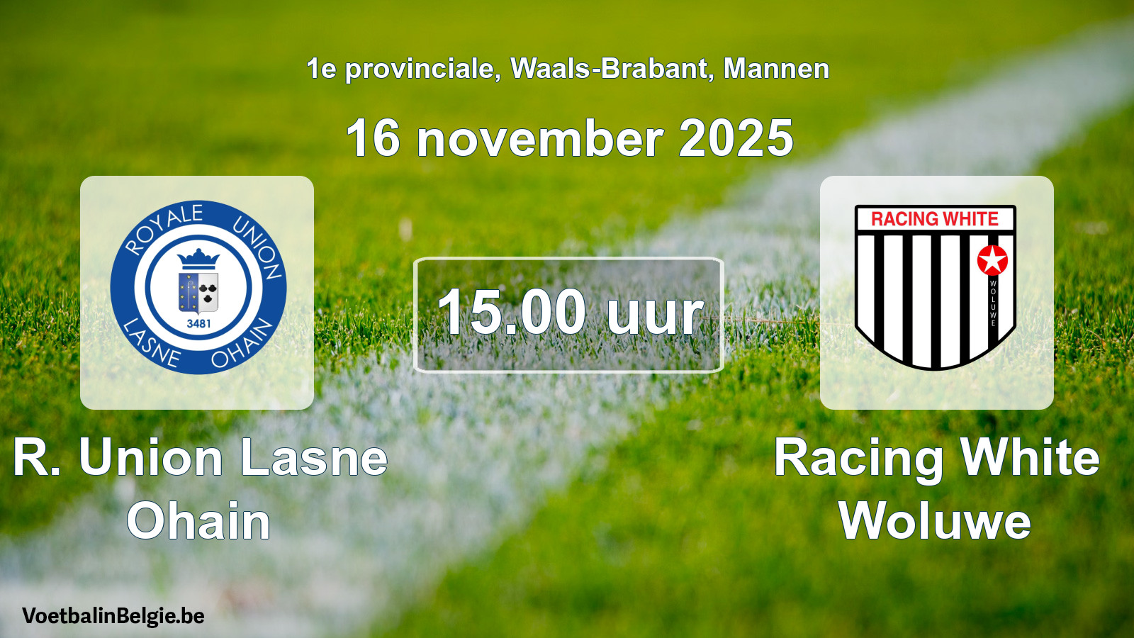 Scheduled match men football: R. Union Lasne Ohain - Racing White Woluwe (16 November 2025)