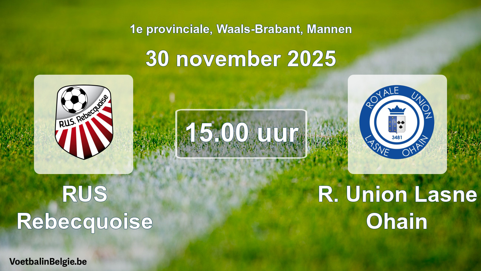 Scheduled match men football: RUS Rebecquoise - R. Union Lasne Ohain (30 November 2025)
