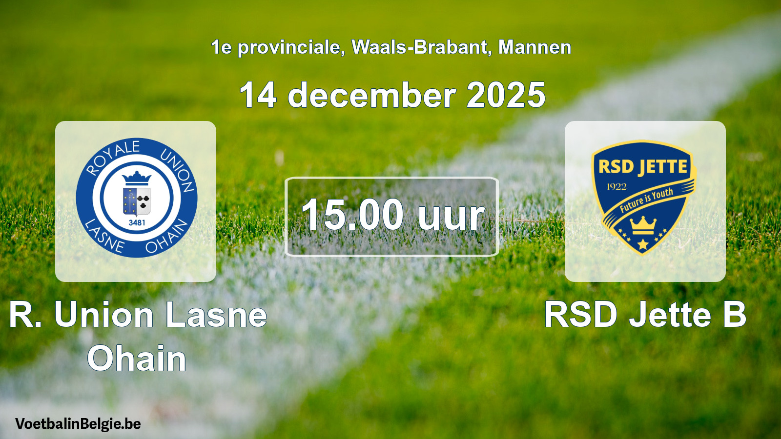 Scheduled match men football: R. Union Lasne Ohain - RSD Jette B (14 December 2025)