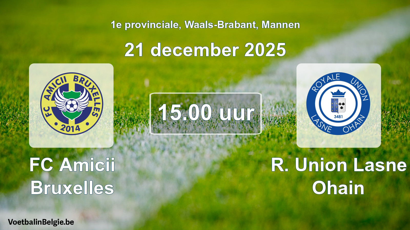 Scheduled match men football: FC Amicii Bruxelles - R. Union Lasne Ohain (21 December 2025)