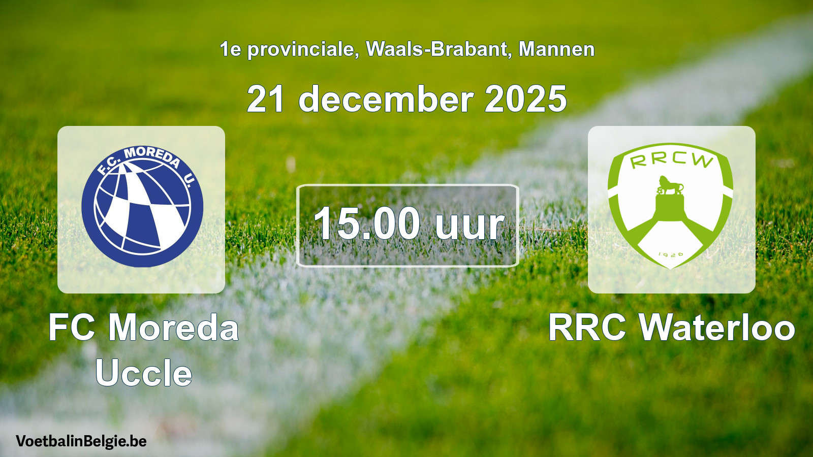 Scheduled match men football: FC Moreda Uccle - RRC Waterloo (21 December 2025)