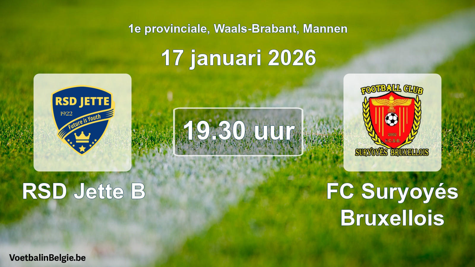 Scheduled match men football: RSD Jette B - FC Suryoyés Bruxellois (17 January 2026)