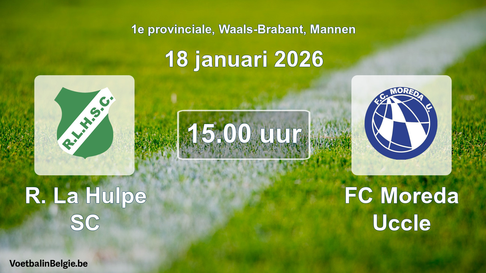 Scheduled match men football: R. La Hulpe SC - FC Moreda Uccle (18 January 2026)