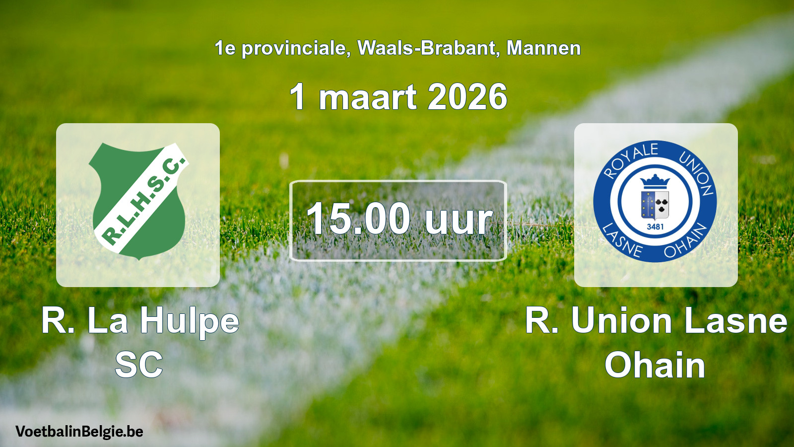 Scheduled match men football: R. La Hulpe SC - R. Union Lasne Ohain (1 March 2026)