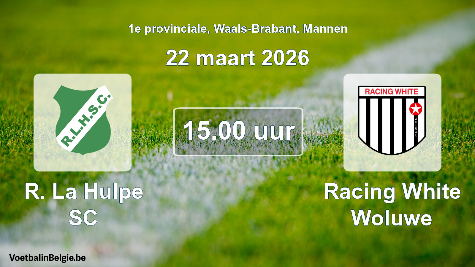 Scheduled match men football: R. La Hulpe SC - Racing White Woluwe (22 March 2026)
