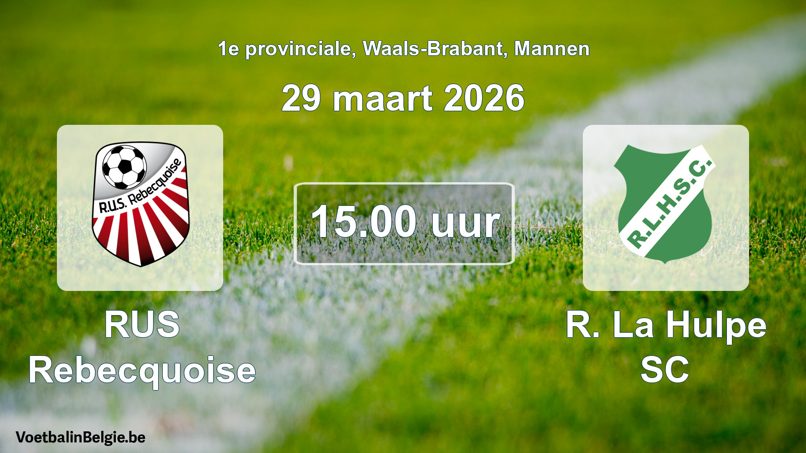 Scheduled match men football: RUS Rebecquoise - R. La Hulpe SC (29 March 2026)
