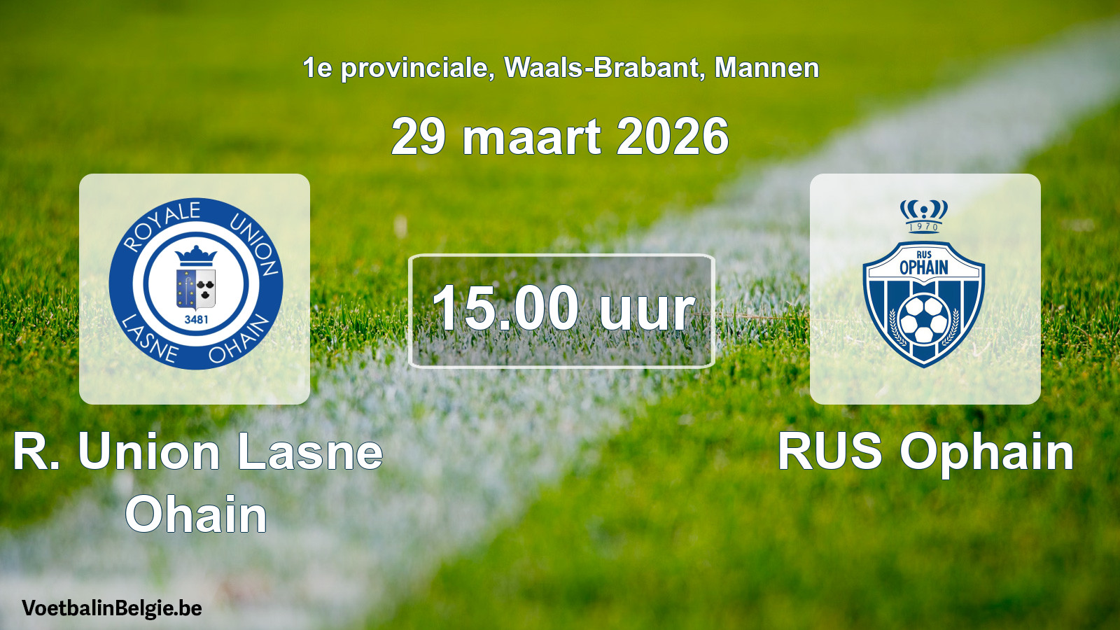 Scheduled match men football: R. Union Lasne Ohain - RUS Ophain (29 March 2026)
