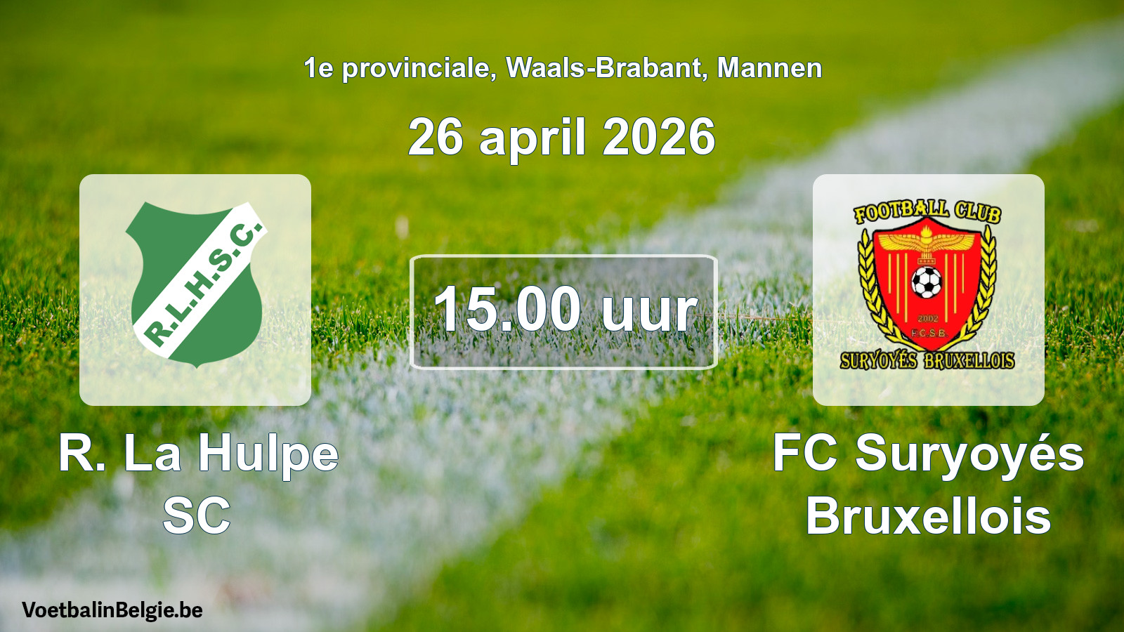 Scheduled match men football: R. La Hulpe SC - FC Suryoyés Bruxellois (26 April 2026)