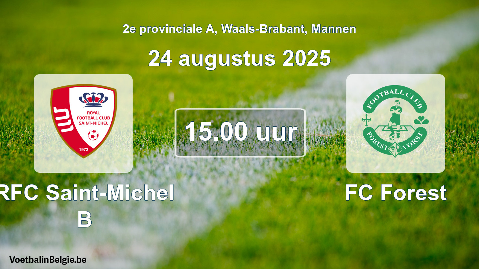 Geplande wedstrijd mannenvoetbal: RFC Saint-Michel B - FC Forest (24 augustus 2025)