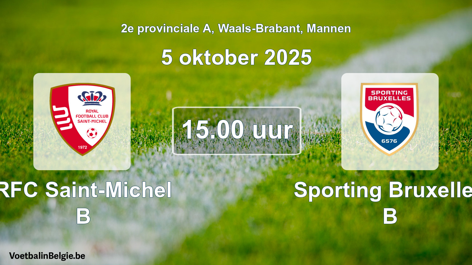Match prévu football hommes: RFC Saint-Michel B - Sporting Bruxelles B (5 octobre 2025)