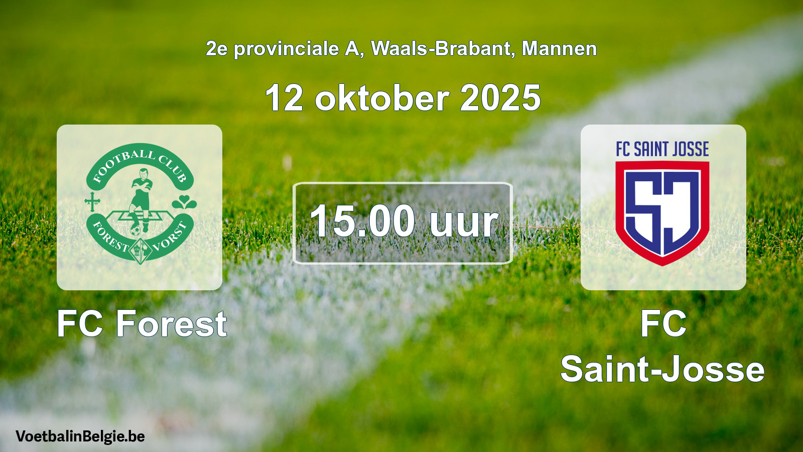 Match prévu football hommes: FC Forest - FC Saint-Josse (12 octobre 2025)