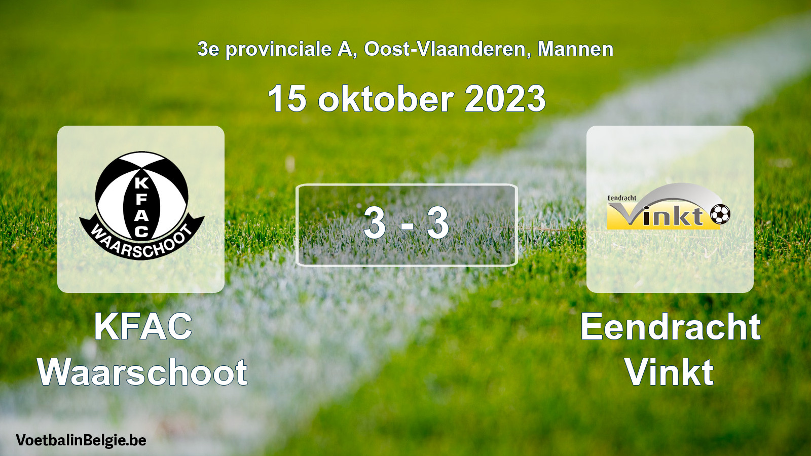 Gespeelde wedstrijd mannenvoetbal: KFAC Waarschoot - Eendracht Vinkt 3 - 3 (15 oktober 2023)