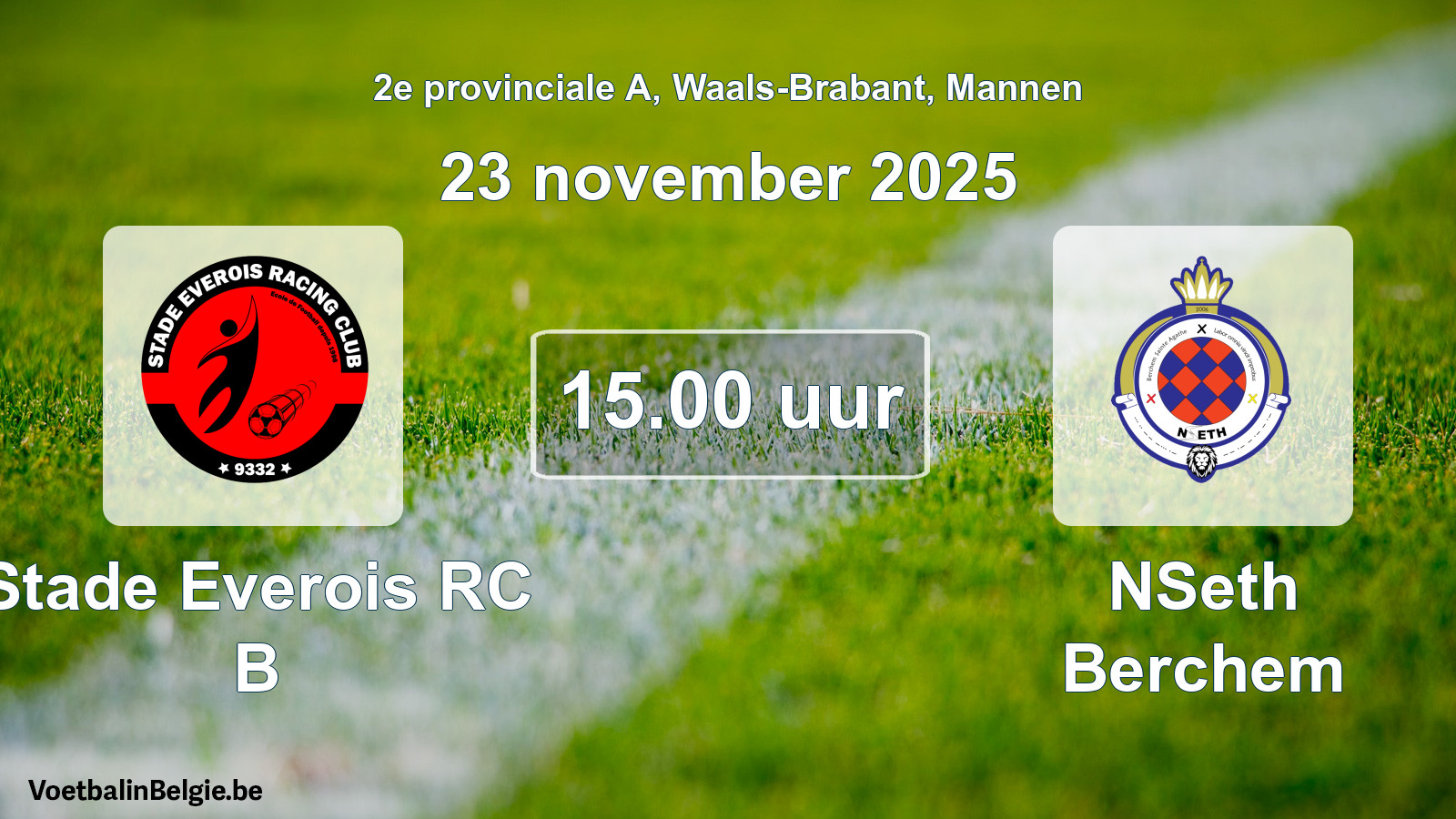 Geplande wedstrijd mannenvoetbal: Stade Everois RC B - NSeth Berchem (23 november 2025)