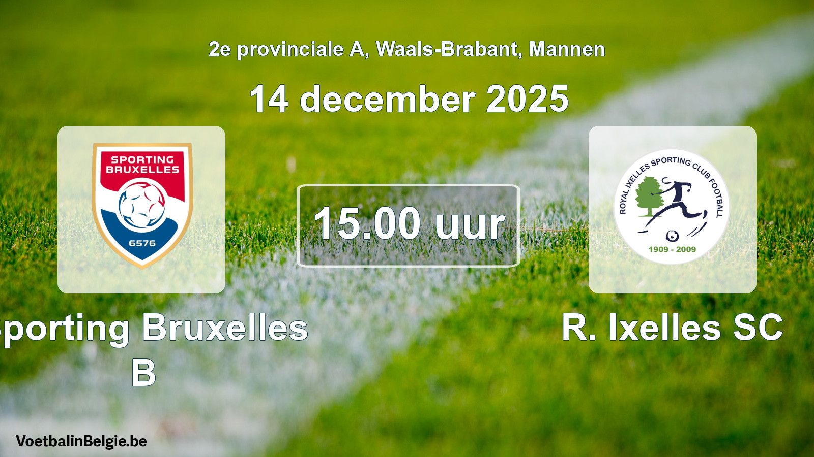 Scheduled match men football: Sporting Bruxelles B - R. Ixelles SC (14 December 2025)