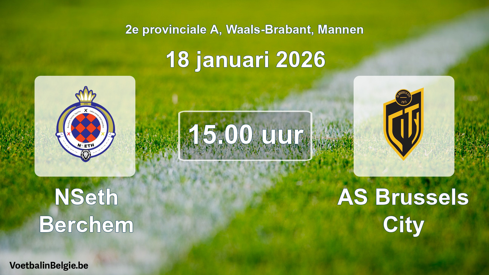Scheduled match men football: NSeth Berchem - AS Brussels City (18 January 2026)