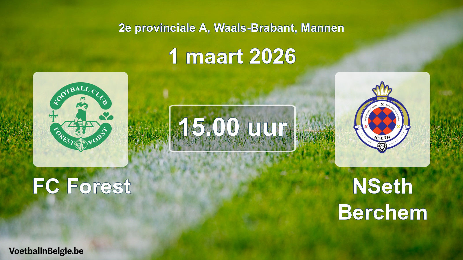 Match prévu football hommes: FC Forest - NSeth Berchem (1 mars 2026)