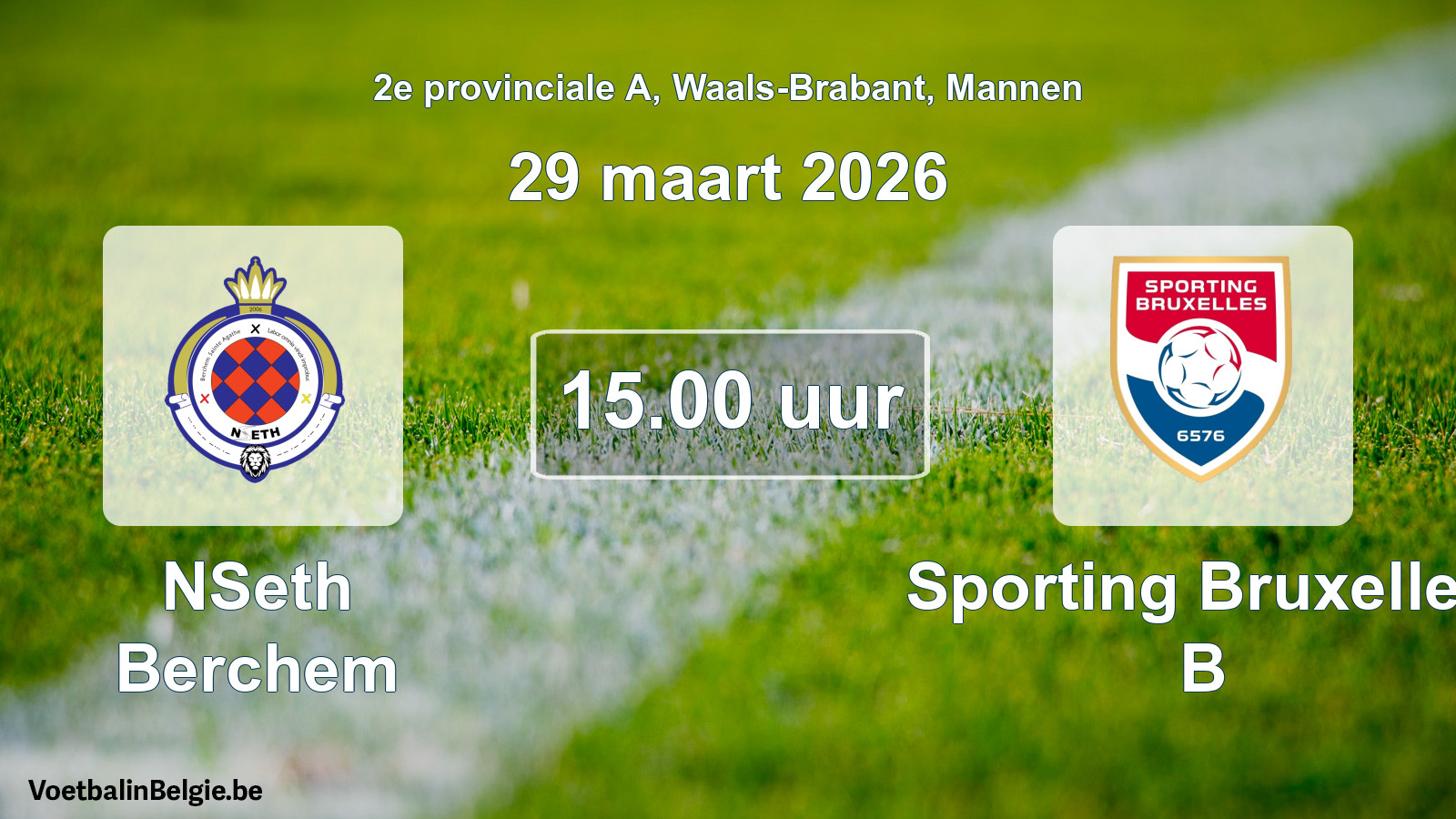 Match prévu football hommes: NSeth Berchem - Sporting Bruxelles B (29 mars 2026)