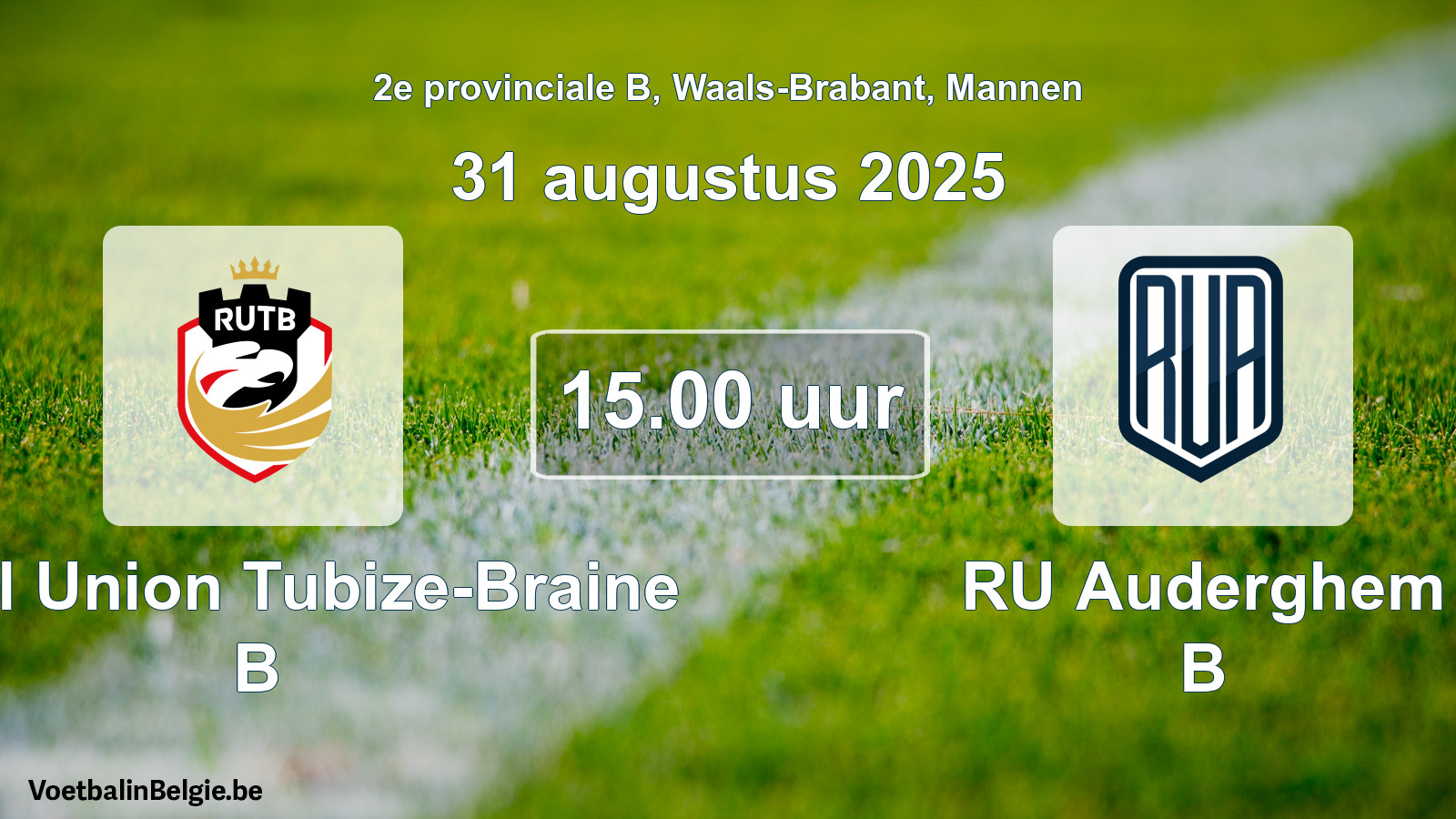 Scheduled match men football: Royal Union Tubize-Braine B - RU Auderghem B (31 August 2025)