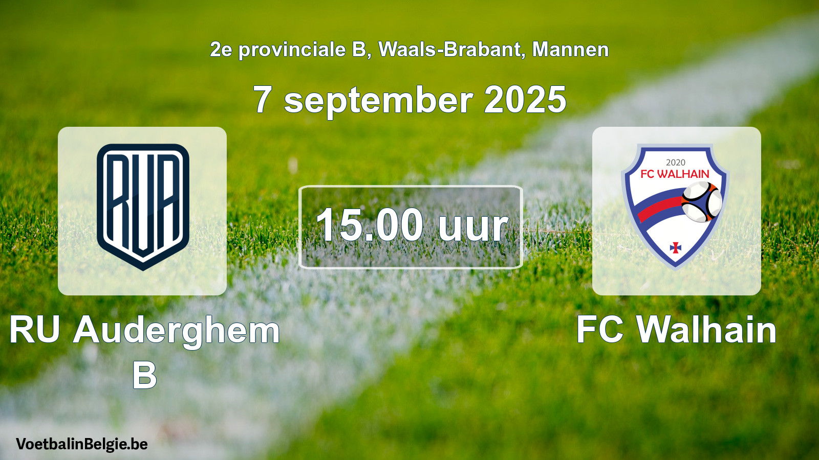 Scheduled match men football: RU Auderghem B - FC Walhain (7 September 2025)