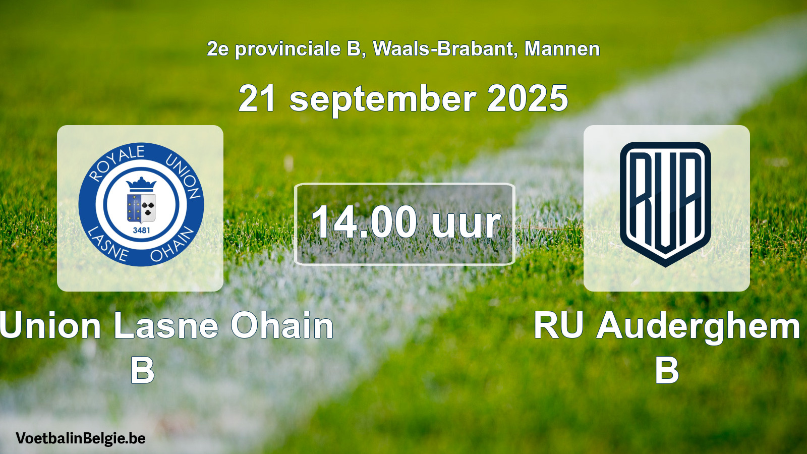 Scheduled match men football: R. Union Lasne Ohain B - RU Auderghem B (21 September 2025)