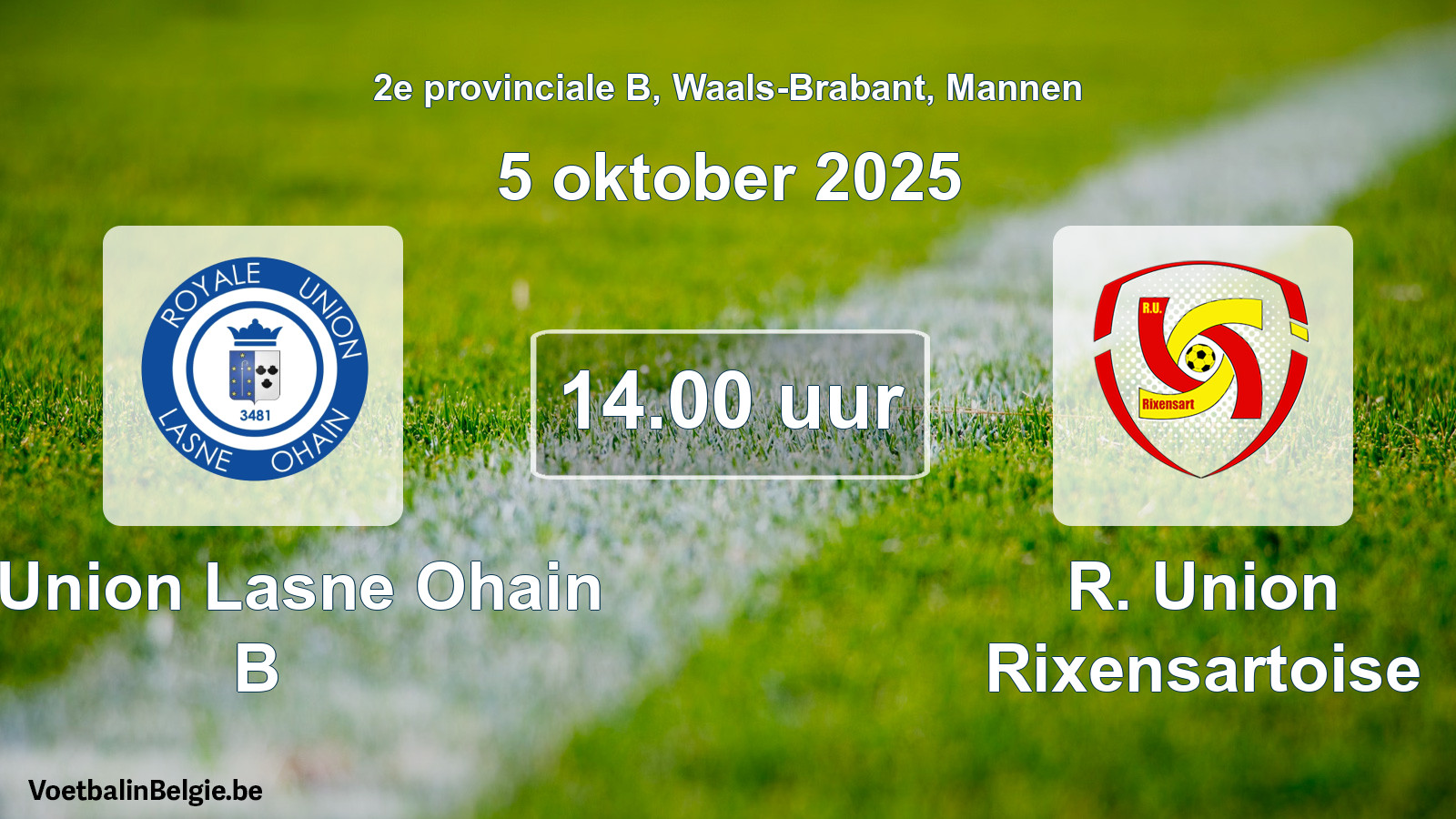 Scheduled match men football: R. Union Lasne Ohain B - R. Union Rixensartoise (5 October 2025)