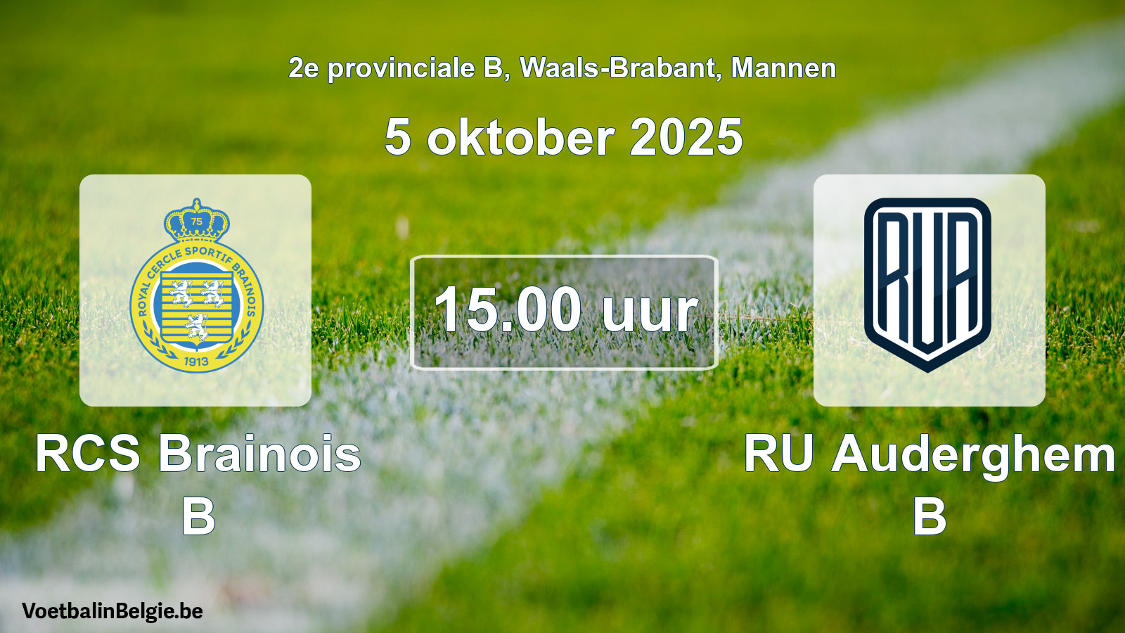 Scheduled match men football: RCS Brainois B - RU Auderghem B (5 October 2025)