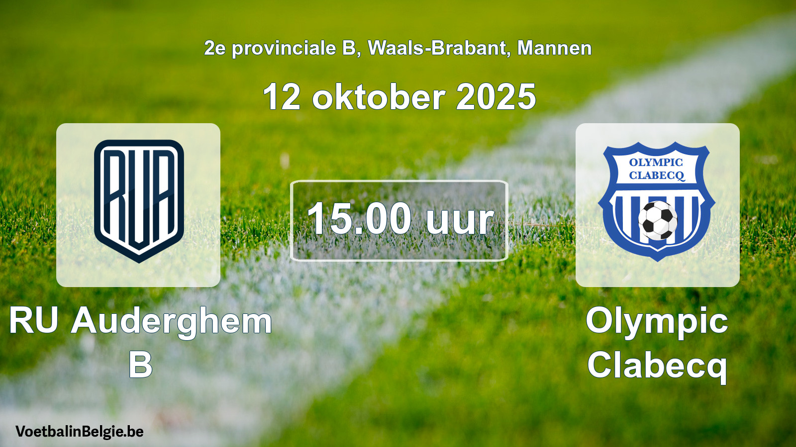 Scheduled match men football: RU Auderghem B - Olympic Clabecq (12 October 2025)