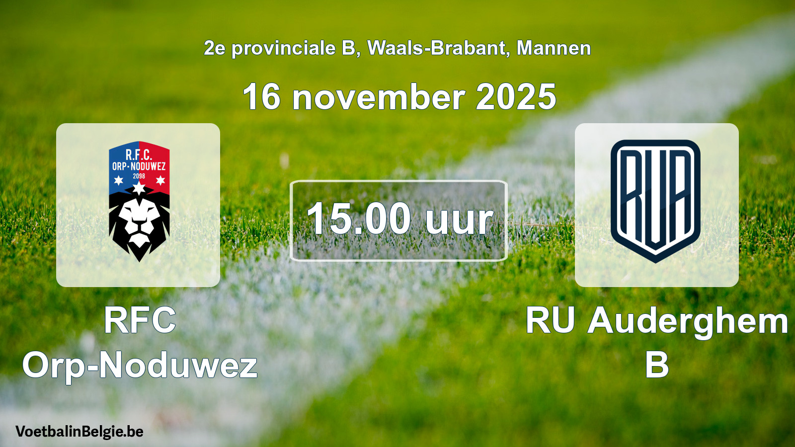 Scheduled match men football: RFC Orp-Noduwez - RU Auderghem B (16 November 2025)
