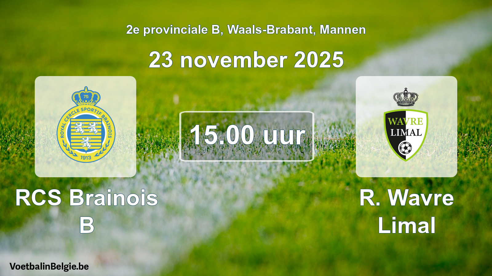 Scheduled match men football: RCS Brainois B - R. Wavre Limal (23 November 2025)