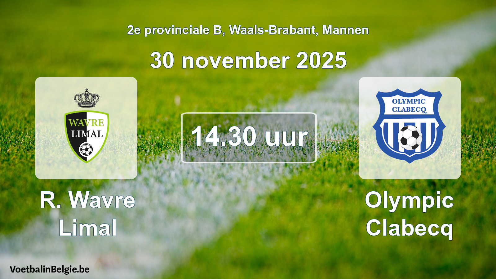 Scheduled match men football: R. Wavre Limal - Olympic Clabecq (30 November 2025)