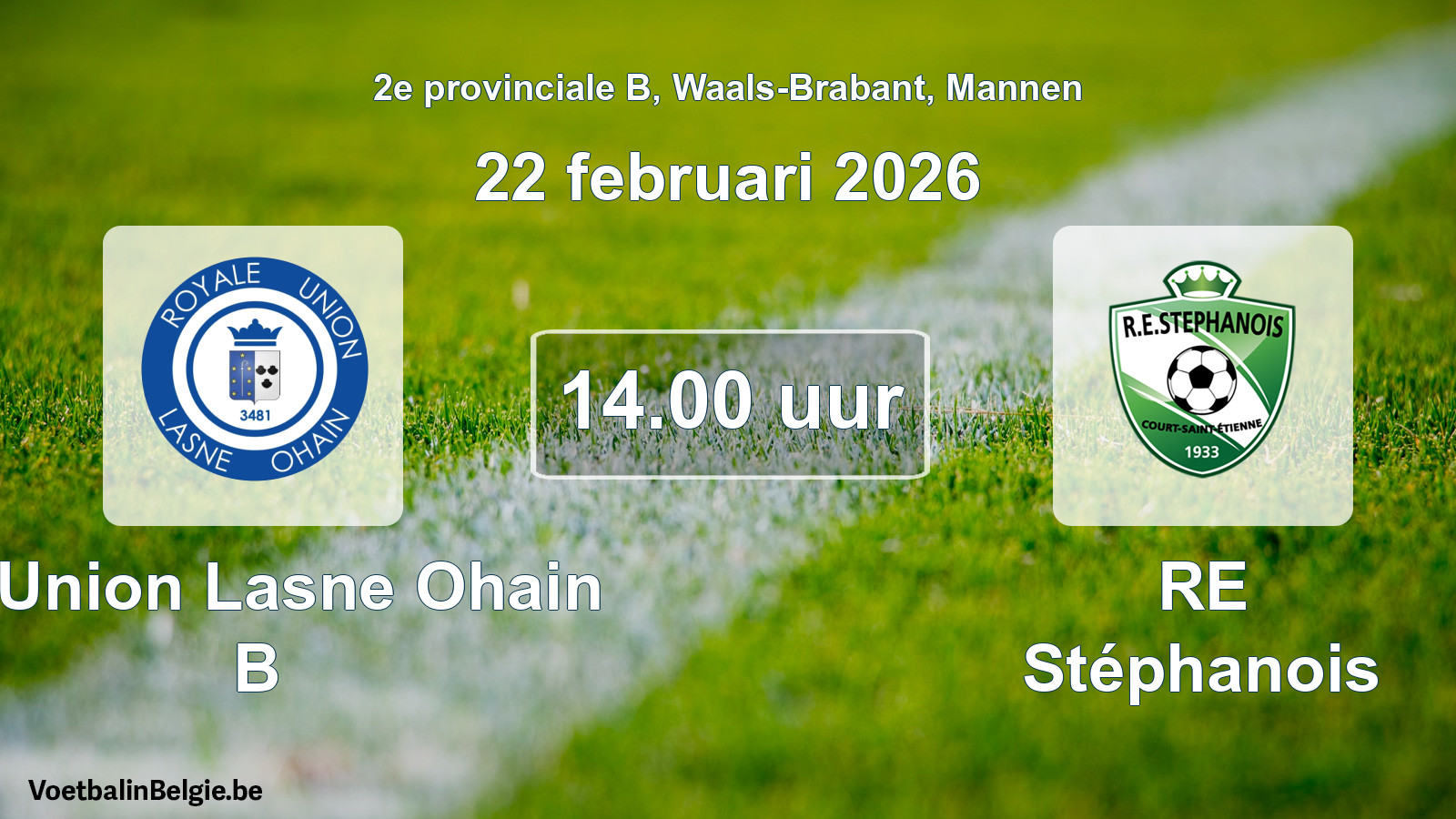 Scheduled match men football: R. Union Lasne Ohain B - RE Stéphanois (22 February 2026)